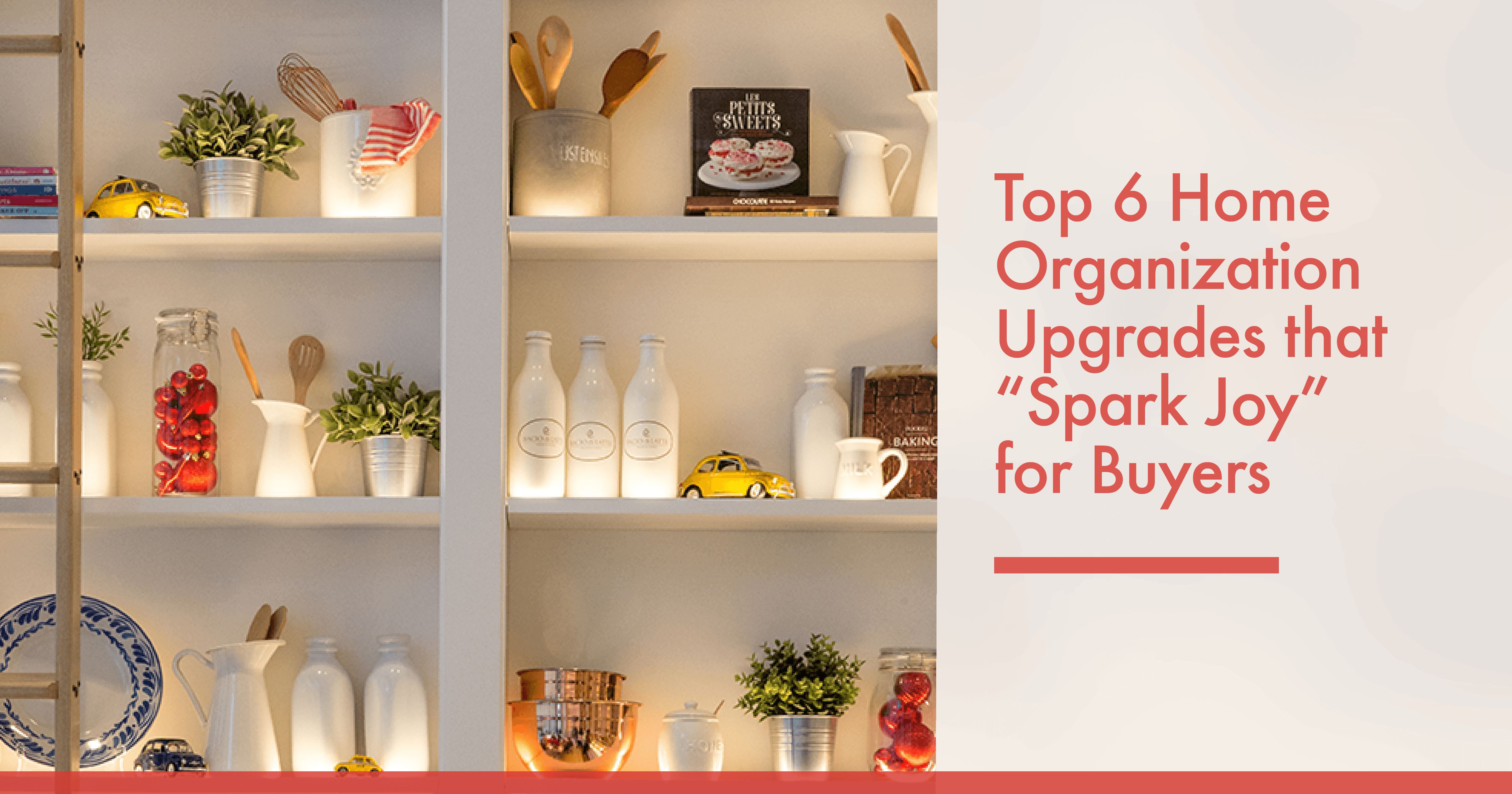 Top 6 Home Organization Upgrades