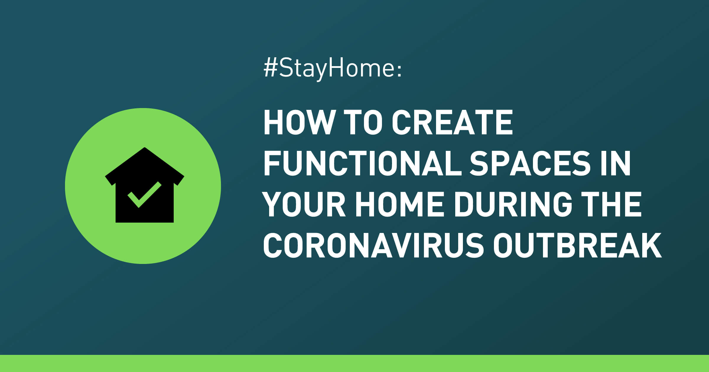 #StayHome: How to Create Functional Spaces in Your Home During the Coronavirus Outbreak