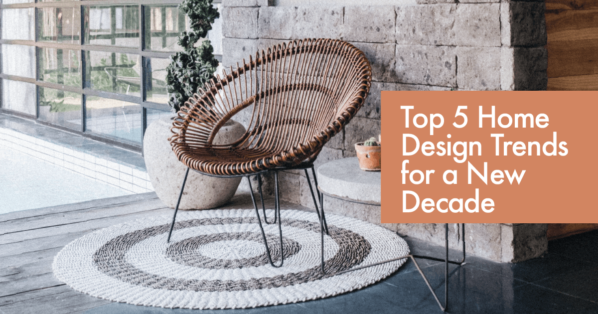 Home Design Trends for a New Decade